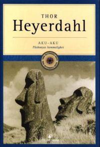 Last ned Aku-Aku - Thor Heyerdahl Last ned Forfatter: Thor Heyerdahl ISBN: 9788205303959 Antall sider: 293 Format: PDF Filstørrelse: 16.