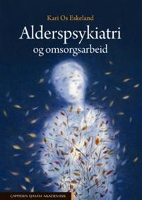 Last ned Alderspsykiatri og omsorgsarbeid - Kari Os Eskeland Last ned Forfatter: Kari Os Eskeland ISBN: 9788202514327 Antall sider: 249 Format: PDF Filstørrelse: 28.