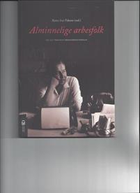 Last ned Alminnelige arbesfolk Last ned ISBN: 9788275182164 Antall sider: 130 Format: PDF Filstørrelse: 23.