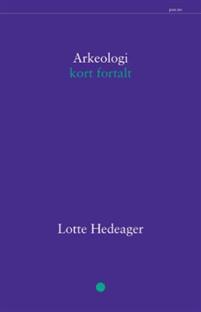 Last ned Arkeologi - Lotte Hedeager Last ned Forfatter: Lotte Hedeager ISBN: 9788253039473 Antall sider: 168 Format: PDF Filstørrelse: 11.