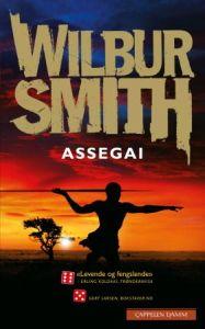 Last ned Assegai - Wilbur Smith Last ned Forfatter: Wilbur Smith ISBN: 9788202324438 Antall sider: 479 Format: PDF Filstørrelse: 23.58 Mb Året er 1913.