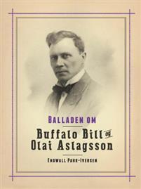 Last ned Balladen om Buffalo Bill og Olai Aslagsson - Engwall Pahr-Iversen Last ned Forfatter: Engwall Pahr-Iversen ISBN: 9788282332583 Antall sider: 157 Format: PDF Filstørrelse: 12.