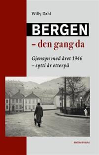 Last ned Bergen - den gang da - Willy Dahl Last ned Forfatter: Willy Dahl ISBN: 9788271288631 Antall sider: 128 Format: PDF Filstørrelse: 14.