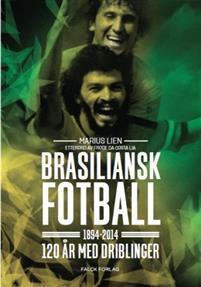 Last ned Brasiliansk fotball 1894-2014 - Marius Lien Last ned Forfatter: Marius Lien ISBN: 9788293039549 Antall sider: 319 Format: PDF Filstørrelse: 27.05 Mb Nominert til Kritikerprisen 2014.