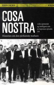Last ned Cosa Nostra - John Dickie Last ned Forfatter: John Dickie ISBN: 9788243005532 Antall sider: 395 Format: PDF Filstørrelse: 29.