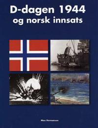 Last ned D-dagen 1944 og norsk innsats - Max Hermansen Last ned Forfatter: Max Hermansen ISBN: 9788299704908 Antall sider: 200 Format: PDF Filstørrelse: 14.26 Mb Invasjonen i Normandie med D-dagen 6.