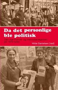 Last ned Da det personlige ble politisk Last ned ISBN: 9788230400814 Antall sider: 260 Format: PDF Filstørrelse: 28.