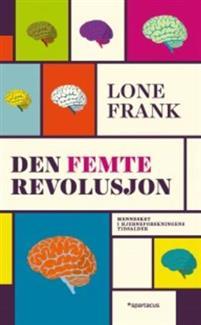 Last ned Den femte revolusjon - Lone Frank Last ned Forfatter: Lone Frank ISBN: 9788243010109 Antall sider: 284 Format: PDF Filstørrelse: 13.