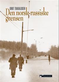 Last ned Den norsk-russiske grensen - Knut Tharaldsen Last ned Forfatter: Knut Tharaldsen ISBN: 9788230007402 Antall sider: 136 Format: PDF Filstørrelse: 15.