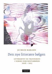 Last ned Den nye litterære bølgen - Jo Bech-Karlsen Last ned Forfatter: Jo Bech-Karlsen ISBN: 9788202431877 Antall sider: 262 Format: PDF Filstørrelse: 17.