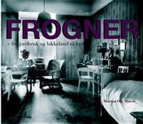 Last ned Frogner - Morten Ole Mørch Last ned Forfatter: Morten Ole Mørch ISBN: 9788290583021 Antall sider: 444 Format: PDF Filstørrelse: 21.