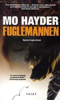 Last ned Fuglemannen - Mo Hayder Last ned Forfatter: Mo Hayder ISBN: 9788280872883 Antall sider: 399 Format: PDF Filstørrelse: 21.