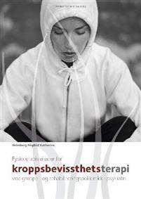 Last ned Fysioterapiveileder for kroppsbevissthetsterapi ved gruppe- og rehabiliteringspoliklinikk i psykiatri - Katharina Holmberg Höglind Last ned Forfatter: Katharina Holmberg Höglind ISBN: