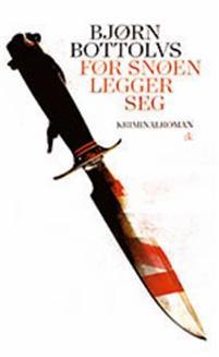 Last ned Før snøen legger seg - Bjørn Bottolvs Last ned Forfatter: Bjørn Bottolvs ISBN: 9788205495623 Antall sider: 279 Format: PDF Filstørrelse: 13.