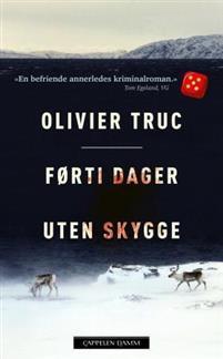 Last ned Førti dager uten skygge - Olivier Truc Last ned Forfatter: Olivier Truc ISBN: 9788202475864 Antall sider: 446 Format: PDF Filstørrelse: 12.