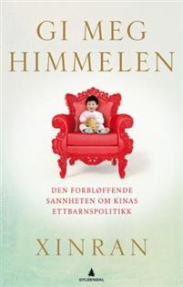 Last ned Gi meg himmelen - Xue Xinran Last ned Forfatter: Xue Xinran ISBN: 9788205472914 Antall sider: 348 sider Format: PDF Filstørrelse: 25.