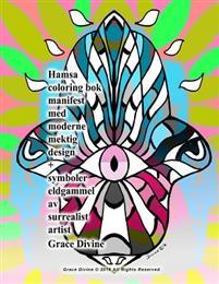 Last ned Hamsa Coloring BOK Manifest Med Moderne Mektig Design + Symboler Eldgammel AV Surrealist Artist Grace Divine - Grace Divine Last ned Forfatter: Grace Divine ISBN: 9781530382040 Antall sider: