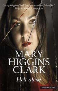 Last ned Helt alene - Mary Higgins Clark Last ned Forfatter: Mary Higgins Clark ISBN: 9788202325886 Antall sider: 344 Format: PDF Filstørrelse: 27.