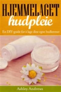 Last ned Hjemmelaget hudpleie: En DIY-guide for a lage dine egne hudkremer - Ashley Andrews Last ned Forfatter: Ashley Andrews ISBN: 9781507116616 Format: PDF Filstørrelse: 19.