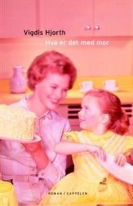 Last ned Hva er det med mor - Vigdis Hjorth Last ned Forfatter: Vigdis Hjorth ISBN: 9788202188658 Antall sider: 127 Format: PDF Filstørrelse: 27.