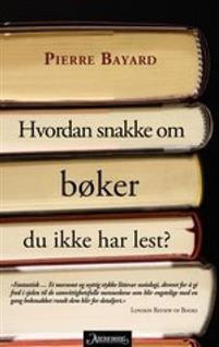 Last ned Hvordan snakke om bøker du ikke har lest? - Pierre Bayard Last ned Forfatter: Pierre Bayard ISBN: 9788203215452 Format: PDF Filstørrelse: 22.93 Mb Gå til www.bokskya.