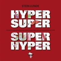 Last ned Hypersuper superhyper - Stein Lunde Last ned Forfatter: Stein Lunde ISBN: 9788282161282 Antall sider: 218 Format: PDF Filstørrelse: 27.