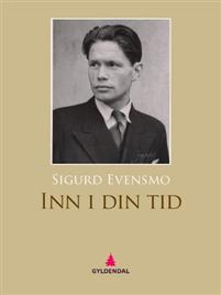 Last ned Inn i din tid - Sigurd Evensmo Last ned Forfatter: Sigurd Evensmo ISBN: 9788205435520 Format: PDF Filstørrelse: 11.79 Mb Sigurd Evensmo ble født på Hamar 1912 og døde i 1978.