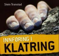 Last ned Innføring i klatring - Stein Tronstad Last ned Forfatter: Stein Tronstad ISBN: 9788272861635 Antall sider: 319 Format: PDF Filstørrelse: 26.