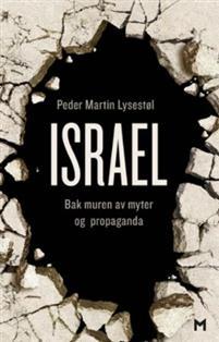 Last ned Israel; bak muren av myter og propaganda - Peder Martin Lysestøl Last ned Forfatter: Peder Martin Lysestøl ISBN: 9788283420012 Antall sider: 252 Format: PDF Filstørrelse: 11.