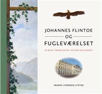 Last ned Johannes Flintoe og fugleværelset - Ingrid Lydersen Lystad Last ned Forfatter: Ingrid Lydersen Lystad ISBN: 9788282651356 Antall sider: 162 Format: PDF Filstørrelse: 27.