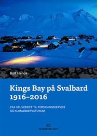 Last ned Kings Bay på Svalbard 1916-2016 - Rolf Hanoa Last ned Forfatter: Rolf Hanoa ISBN: 9788241911613 Antall sider: 400 Format: PDF Filstørrelse: 27.