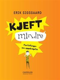 Last ned Kjeft mindre - Erik Sigsgaard Last ned Forfatter: Erik Sigsgaard ISBN: 9788204140739 Antall sider: 207 Format: PDF Filstørrelse: 24.