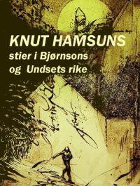 Last ned Knut Hamsuns stier i Bjørnsons og Undsets rike Last ned ISBN: 9788292735428 Antall sider: 192 Format: PDF Filstørrelse: 15.
