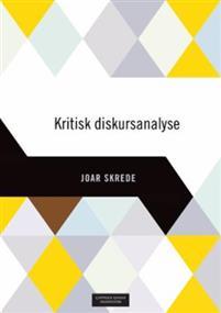 Last ned Kritisk diskursanalyse - Joar Skrede Last ned Forfatter: Joar Skrede ISBN: 9788202542160 Antall sider: 192 Format: PDF Filstørrelse: 23.
