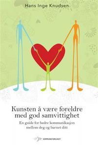 Last ned Kunsten å være foreldre med god samvittighet - Hans Inge Knudsen Last ned Forfatter: Hans Inge Knudsen ISBN: 9788244622288 Antall sider: 128 Format: PDF Filstørrelse: 14.