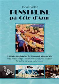 Last ned Kunstreise på Côte d'azur - Torkil Baden Last ned Forfatter: Torkil Baden ISBN: 9788292765760 Antall sider: 87 Format: PDF Filstørrelse: 14.