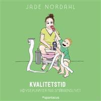 Last ned Kvalitetstid - Jade Nordahl Last ned Forfatter: Jade Nordahl ISBN: 9788243010956 Antall sider: 120 Format: PDF Filstørrelse: 29.