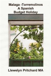 Last ned Malaga -Torremolinos a Spanish Budget Holiday - Llewelyn Pritchard Last ned Forfatter: Llewelyn Pritchard ISBN: 9781494397913 Antall sider: 42 Format: PDF Filstørrelse: 26.