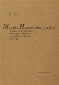 Last ned Maurits Hansen som forteller - Olaf Øyslebø Last ned Forfatter: Olaf Øyslebø ISBN: 9788256012404 Antall sider: 236 Format: PDF Filstørrelse: 17.