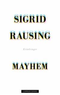 Last ned Mayhem - Sigrid Rausing Last ned Forfatter: Sigrid Rausing ISBN: 9788202522087 Format: PDF Filstørrelse: 26.88 Mb En historie om rus og hvordan avhengighet virker på en familie.
