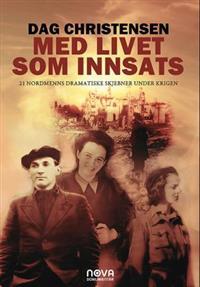 Last ned Med livet som innsats - Dag Christensen Last ned Forfatter: Dag Christensen ISBN: 9788292390245 Antall sider: 284 Format: PDF Filstørrelse: 28.