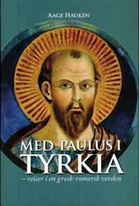 Last ned Med Paulus i Tyrkia - Aage Hauken Last ned Forfatter: Aage Hauken ISBN: 9788270242733 Antall sider: 241 Format: PDF Filstørrelse: 27.