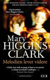 Last ned Melodien lever videre - Mary Higgins Clark Last ned Forfatter: Mary Higgins Clark ISBN: 9788202530020 Antall sider: 265 Format: PDF Filstørrelse: 17.