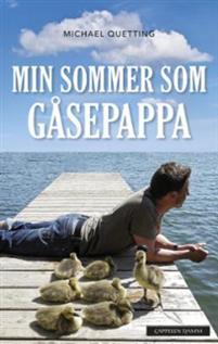 Last ned Min sommer som gåsepappa - Michael Quetting Last ned Forfatter: Michael Quetting ISBN: 9788202568696 Antall sider: 216 Format: PDF Filstørrelse: 12.