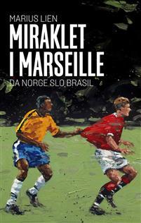 Last ned Miraklet i Marseille; da Norge slo Brasil - Marius Lien Last ned Forfatter: Marius Lien ISBN: 9788293670056 Format: PDF Filstørrelse: 23.73 Mb Det var St.