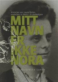 Last ned Mitt navn er ikke Nora - Inger-Margrethe Lunde Last ned Forfatter: Inger-Margrethe Lunde ISBN: 9788282200080 Antall sider: 292 Format: PDF Filstørrelse: 13.