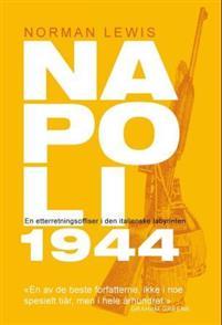 Last ned Napoli 1944 - Norman Lewis Last ned Forfatter: Norman Lewis ISBN: 9788282200356 Antall sider: 252 Format: PDF Filstørrelse: 15.
