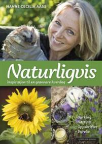 Last ned Naturligvis: inspirasjon til en grønnere hverdag - Hanne Cecilia Aass Last ned Forfatter: Hanne Cecilia Aass ISBN: 9788202569365 Antall sider: 175 Format: PDF Filstørrelse: 17.