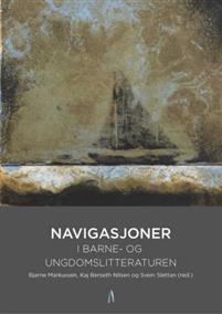 Last ned Navigasjoner i barne- og ungdomslitteraturen Last ned ISBN: 9788292712504 Format: PDF Filstørrelse: 13.