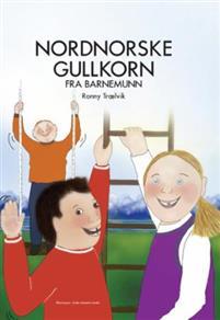 Last ned Nordnorske gullkorn fra barnemunn - Ronny Trælvik Last ned Forfatter: Ronny Trælvik ISBN: 9788293167556 Format: PDF Filstørrelse: 18.12 Mb "Mi mamma kan ikkje rape.